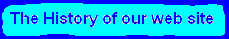 This history of our web site